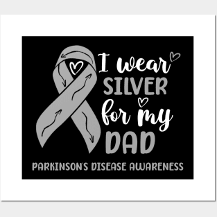 I wear Silver for my Dad Parkinsons Disease Awareness Posters and Art